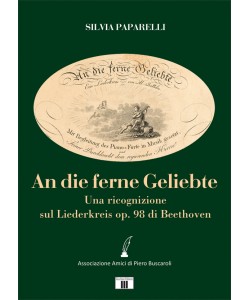 An die ferne Geliebte. Una ricognizione sul Liederkreis op. 98 di Beethoven